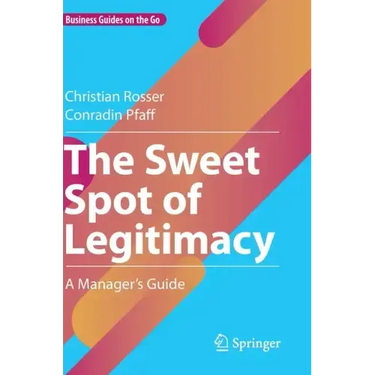The Sweet Spot of Legitimacy: A Manager's Guide