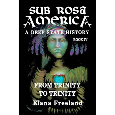 Sub Rosa America, Book IV: From Trinity To Trinity