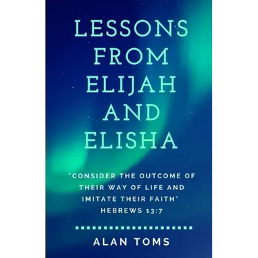 Lessons From Elijah and Elisha