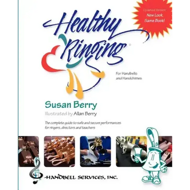 Healthy Ringing: For Handbells and Handchimes