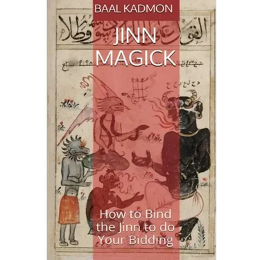 Jinn Magick: How to Bind the Jinn to do Your Bidding