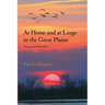 At Home and at Large in the Great Plains: Essays and Memories