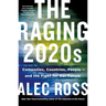 The Raging 2020s: Companies, Countries, People - And the Fight for Our Future