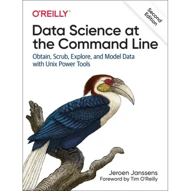 Data Science at the Command Line: Obtain, Scrub, Explore, and Model Data with Unix Power Tools