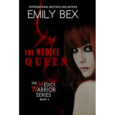 The Medici Queen: Book Three in The Medici Warrior Series