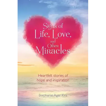 Signs of Life, Love, and Other Miracles