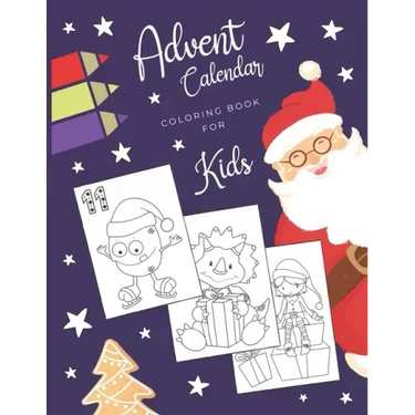 Advent Calendar Coloring Book for Kids: Simple Christmas countdown book with 24 numbered pages to colour - Creative Holiday gift for toddlers and ever