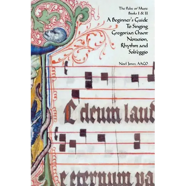 A Beginner's Guide To Singing Gregorian Chant Notation, Rhythm and Solfeggio