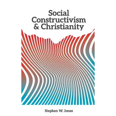 Social Constructivism and Christianity