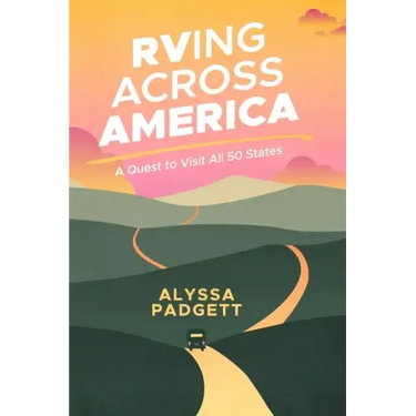 RVing Across America: A Quest to Visit All 50 States