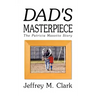 Dad's Masterpiece: The Patricia Masotto Story