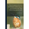 The Fundus Oculi of Birds, Especially as Viewed by the Ophthalmoscope; a Study in the Comparative An