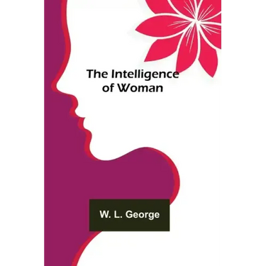 The Intelligence of Woman