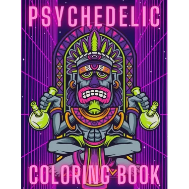 Psychedelic Coloring Book: Trippy Things For Adults Stoner Journal High Thoughts Relaxing And Stress Relieving Art