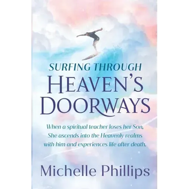Surfing Through Heaven's Doorways