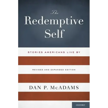 Redemptive Self: Stories Americans Live by (Revised, Expanded)