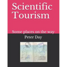 Scientific Tourism: Some Places on the Way