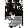 Notes from the Underground