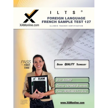 Ilts Foreign Language: French Sample Test 127 Teacher Certification Test Prep Study Guide