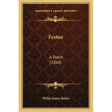 Festus: A Poem (1860)