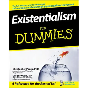 Existentialism For Dummies
