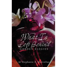 What Is Left Behind: Garden Elegies