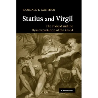 Statius and Virgil: The Thebaid and the Reinterpretation of the Aeneid