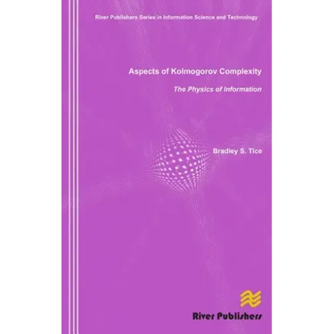 Aspects of Kolmogorov Complexity the Physics of Information
