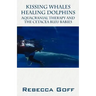 Kissing Whales Healing Dolphins: Aquacranial Therapy and the Cetacea Bleu Babies