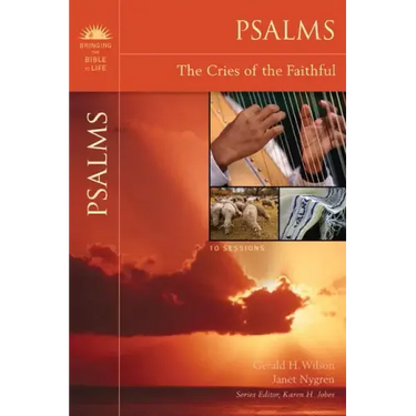 Psalms: The Cries of the Faithful
