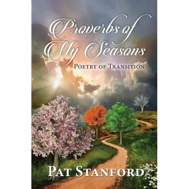 Proverbs of My Seasons: Poetry of Transition