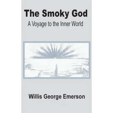 The Smoky God: A Voyage to the Inner World