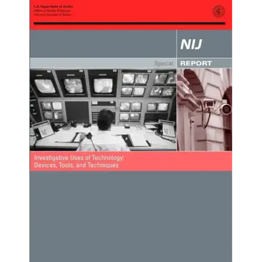 Investigative Uses of Technology: Devices, Tools, and Techniques