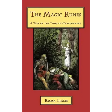 The Magic Runes: A Tale of the Times of Charlemagne