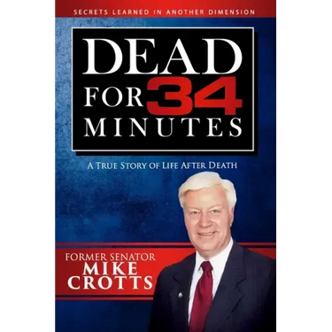Dead for 34 Minutes: A True Story of Life After Death