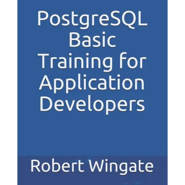 PostgreSQL Basic Training for Application Developers