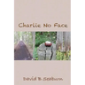 Charlie No Face
