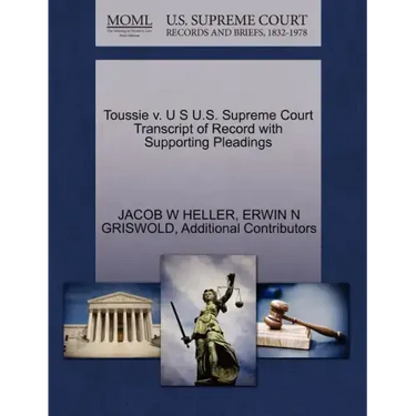 Toussie v. U S U.S. Supreme Court Transcript of Record with Supporting Pleadings