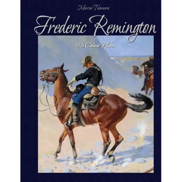 Frederic Remington: 113 Colour Plates