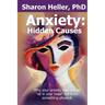 Anxiety: Hidden Causes: Why your anxiety may not be "all in your head" but from something physical