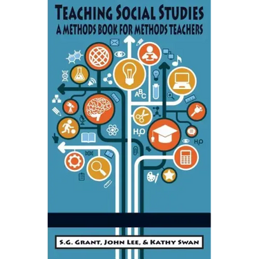 Teaching Social Studies: A Methods Book for Methods Teachers (HC)