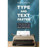 Type and Text Faster
