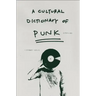 A Cultural Dictionary of Punk: 1974-1982