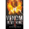 Venom in My Veinz