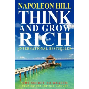 Think And Grow Rich: The Secret To Wealth Updated For The 21St Century