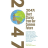 2047 Short Stories from Our Common Future
