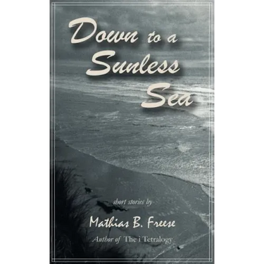 Down to a Sunless Sea