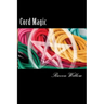 Cord Magic: simple spells for beginners to witchcraft