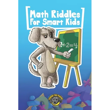 Math Riddles for Smart Kids: 400+ Math Riddles and Brain Teasers Your Whole Family Will Love