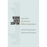Reading Sacred Scripture: Voices from the History of Biblical Interpretation